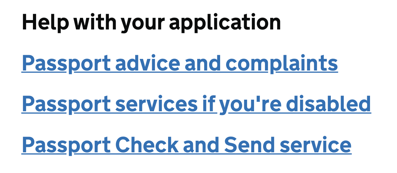 Screenshot from gov.uk site with black text on white background, except the links 'Passport advice and complaints', 'Passport services if you're disabled' and 'Passport Check and Send service' which are blue and underlined
